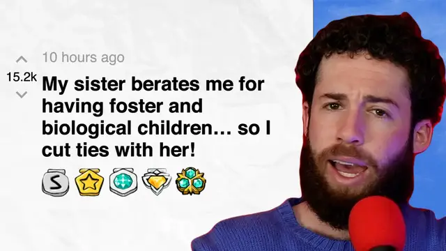 Video thumbnail for My sister berates me for having foster and biological children… so I cut ties with her! | Reddit Stories