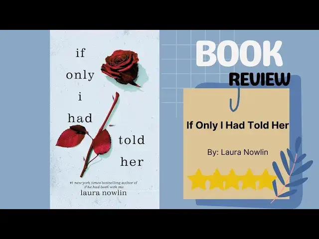Video thumbnail for If Only I Had Told Her by Laura Nowlin: A Heartfelt Book Review