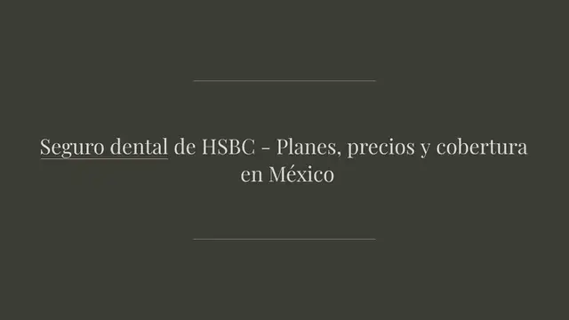 Video thumbnail for Seguro dental de HSBC - Planes, precios y cobertura en México