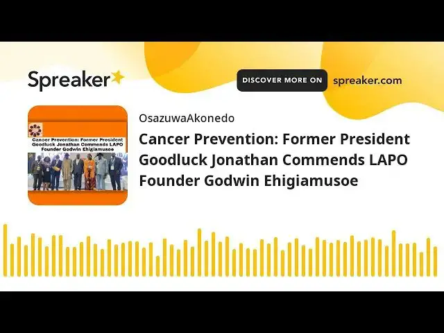 Video thumbnail for Cancer Prevention: Former President Goodluck Jonathan Commends LAPO Founder Godwin Ehigiamusoe