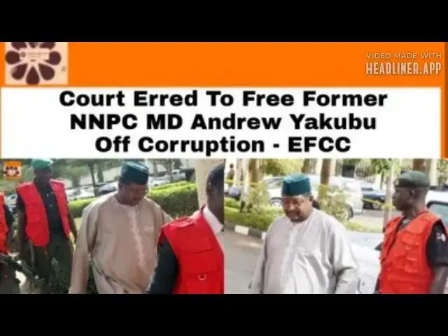 Video thumbnail for Court Erred To Free Former NNPC MD Andrew Yakubu Off Corruption - EFCC