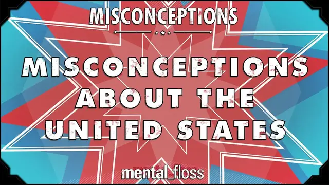 'Video thumbnail for Misconceptions about the United States - mental_floss on YouTube (Ep. 33)'