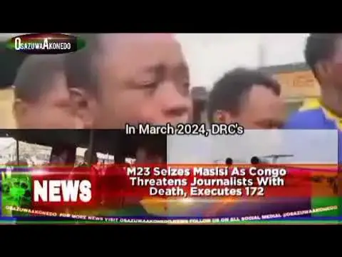 Video thumbnail for M23 Seizes Masisi As Congo Threatens Journalists With Death, Executes 172