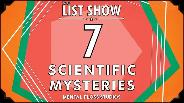 Video thumbnail for 7 Strange Scientific Mysteries | Mental Floss