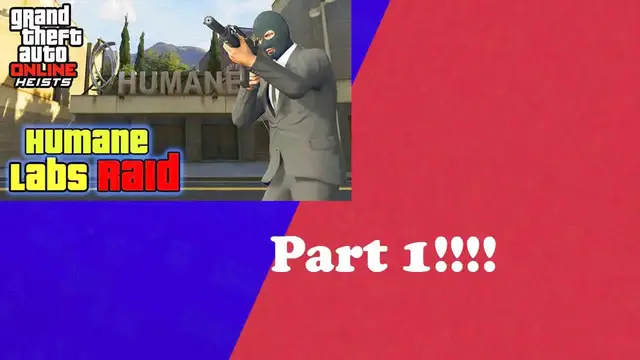 Video thumbnail for GTAV HUMANE LABS HEIST#1