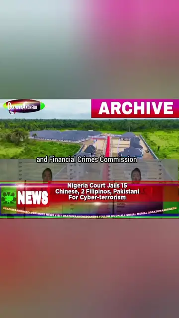 Video thumbnail for Nigeria Court Jails 15 Chinese, 2 Filipinos, Pakistani For Cyber-terrorism