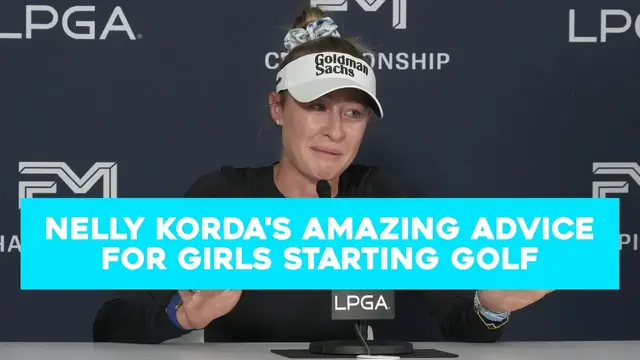 Video thumbnail for Nelly Korda has great advice for girls starting golf