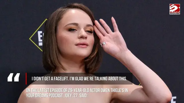Video thumbnail for Joey King has shut down claims that she has had a facelift