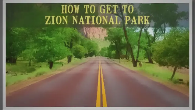 Video thumbnail for How To Get To Zion National Park