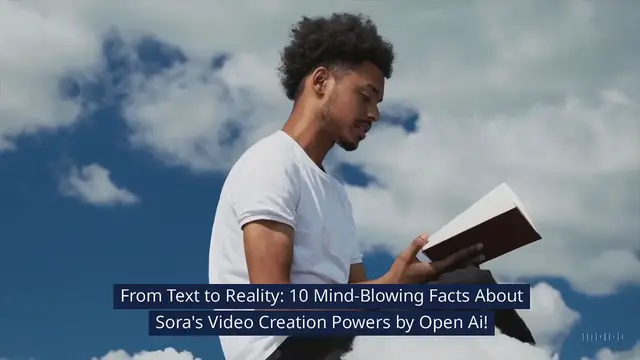 Video thumbnail for Sora: From Text to Reality #10 Mind-Blowing Facts on Video Creation Powers By Open Ai