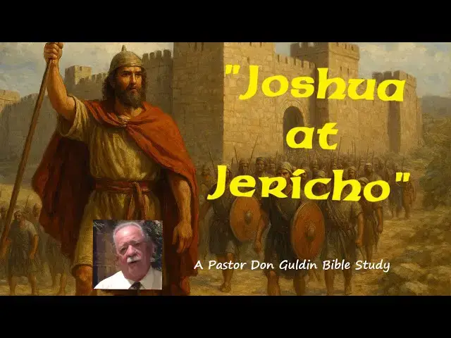 'Video thumbnail for "Joshua at Jericho" - Pastor Don Guldin'