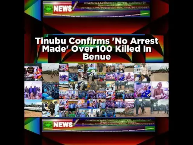 Video thumbnail for Tinubu Confirms 'No Arrest Made' Over 100 Killed In Benue