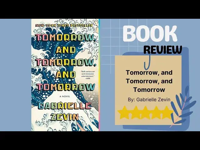 Video thumbnail for Tomorrow, and Tomorrow, and Tomorrow by Gabrielle Zevin | Innovative Literary Fiction Book Review