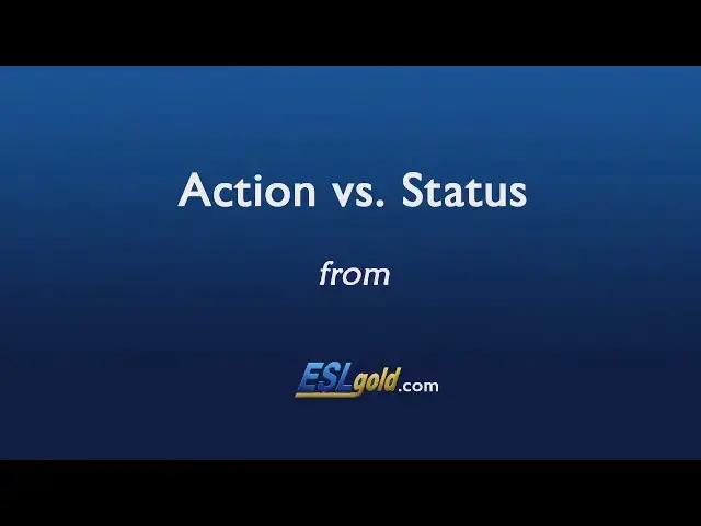 Video thumbnail for ESLgold.com Action vs. Status Video