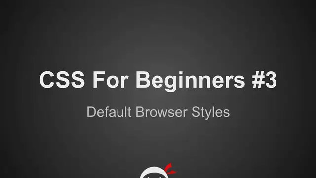 Video thumbnail for CSS Tutorial For Beginners 03 - Default Browser Styles