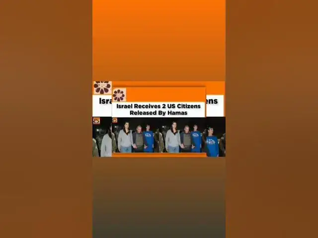 Video thumbnail for Israel Receives 2 US Citizens Released By Hamas ~ OsazuwaAkonedo