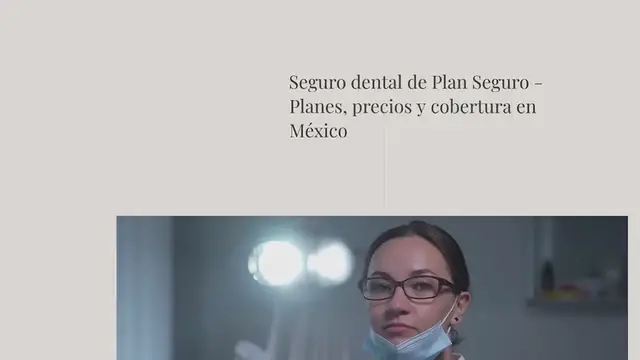 Video thumbnail for Seguro dental de Plan Seguro - Planes, precios y cobertura en México