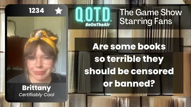 Video thumbnail for Our Favorite Answers: Brittany says books should be rated, not banned!