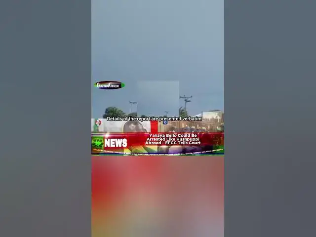 Video thumbnail for Yahaya Bello Could Be Arrested Like Hushpuppi Abroad - EFCC Tells Court