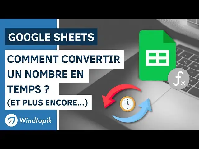 Video thumbnail for GOOGLE SHEETS : COMMENT CONVERTIR UN NOMBRE EN TEMPS ? (ET PLUS ENCORE...)