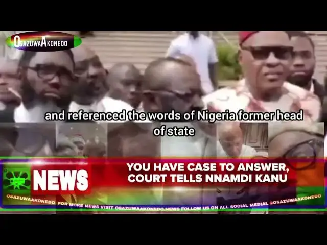 Video thumbnail for You Have Case To Answer, Court Tells Nnamdi Kanu