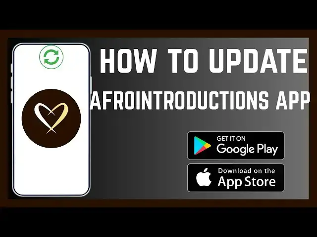 Video thumbnail for How To Update AfroIntroductions App