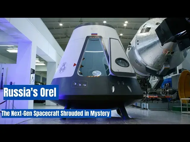 Video thumbnail for Mysterious Manned Orel Spacecraft: Russia's Answer to SpaceX and Boeing