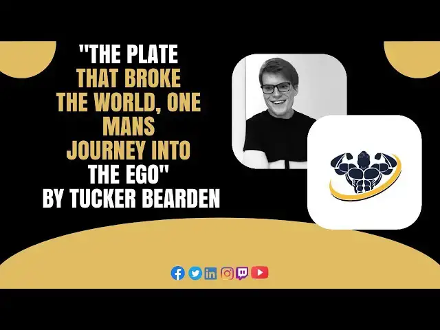 Video thumbnail for "The Plate That Broke The World, One Mans Journey Into The Ego" By Tucker Bearden | CrazyFitnessGuy