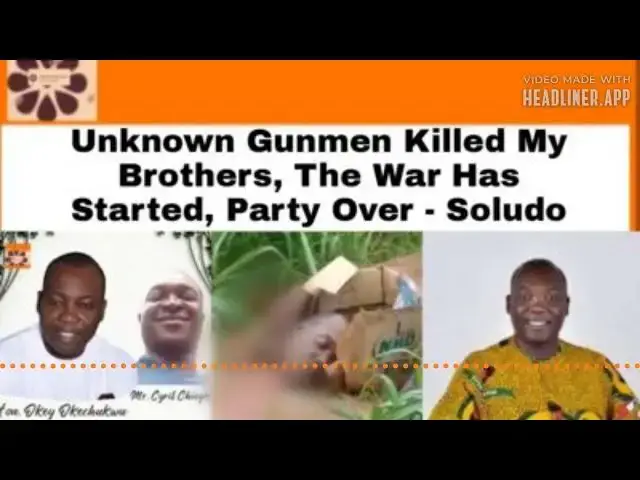 Video thumbnail for Unknown Gunmen Killed My Brothers, The War Has Started, Party Over - Soludo ~ OsazuwaAkonedo