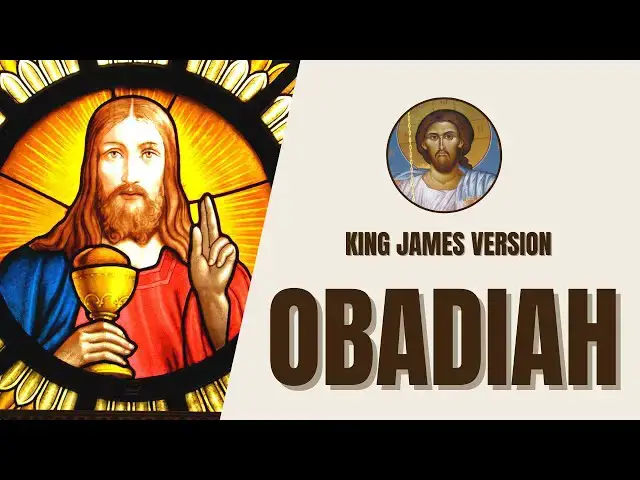 Video thumbnail for Obadiah - Prophecy against Edom - King James Version