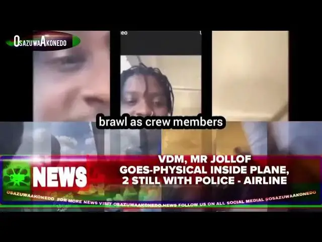 Video thumbnail for VDM, Mr Jollof Goes-Physical Inside Plane, 2 Still With Police - Airline
