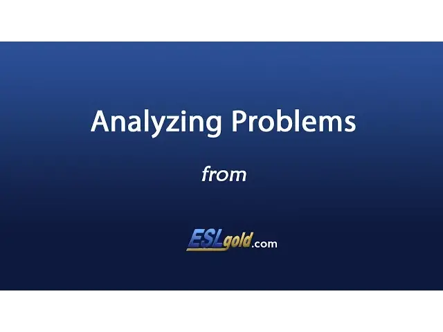Video thumbnail for ESLgold.com Analyzing Problems Video