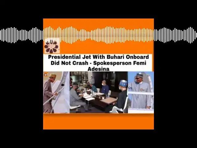Video thumbnail for Presidential Jet With Buhari Onboard Did Not Crash – Spokesperson Femi Adesina