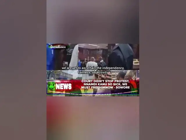 Video thumbnail for Court Didn't Stop Protest, Nnamdi Kanu So Sick, We Must FreeHimNow   Sowore