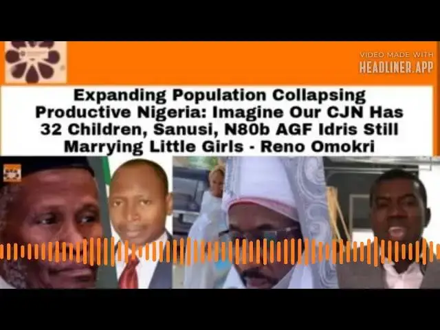 Video thumbnail for Imagine Our CJN Has 32 Kids, Sanusi, N80b AGF Idris Still Marrying Little Girls - Reno Omokri