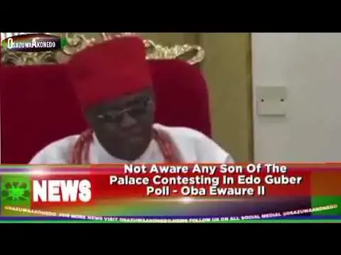 Video thumbnail for Not Aware Any Son Of The Palace Contesting In Edo Guber Poll - Oba Ewaure II ~ OsazuwaAkonedo