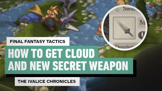 'Video thumbnail for Final Fantasy Tactics: The Ivalice Chronicles - How to Recruit Cloud (and Get His Secret Weapon)'