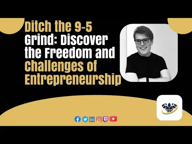 'Video thumbnail for Ditch the 9-5 Grind: Discover the Freedom and Challenges of Entrepreneurship'