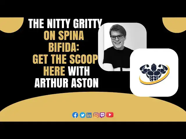 'Video thumbnail for The Nitty Gritty on Spina Bifida: Get the Scoop Here With Arthur Aston'