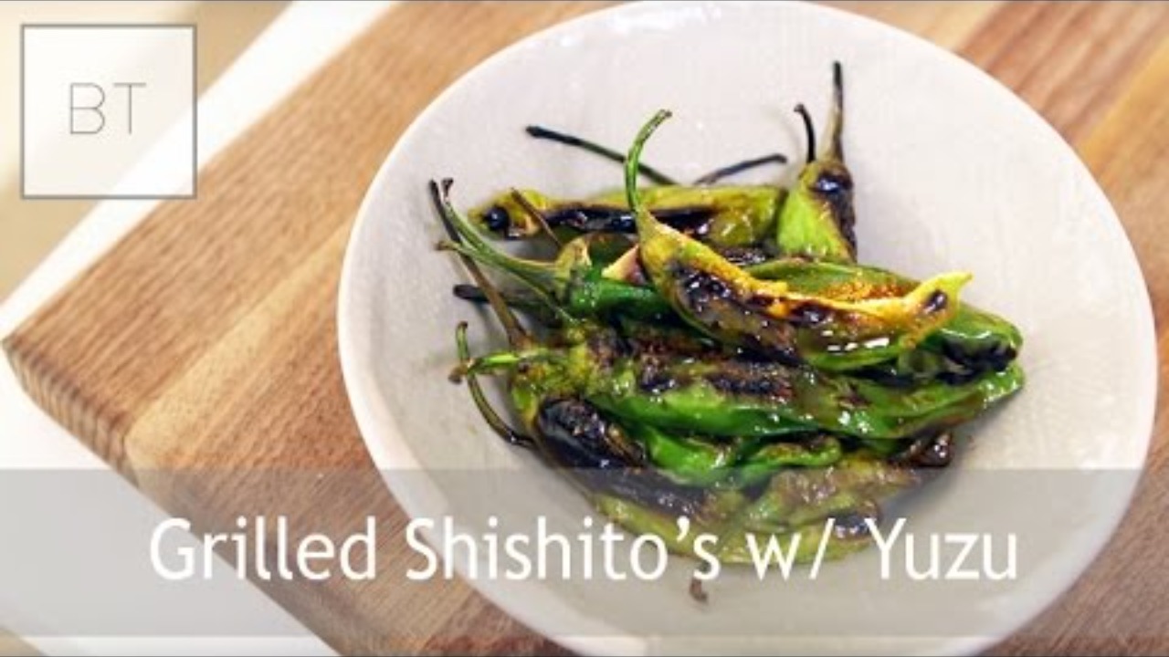 Video thumbnail for Grilled Shishito’s w/ Yuzu | Byron Talbott
