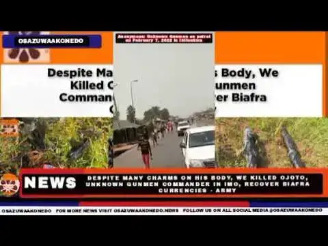 Video thumbnail for Despite Many Charms On His Body, We Killed Ojoto, Unknown Gunmen Commander In Imo, Recover...