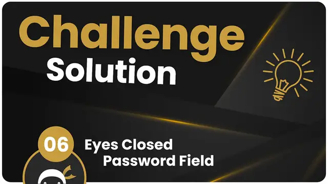 Video thumbnail for Coding Challenge SOLUTION #6 - Eyes Closed Password Field