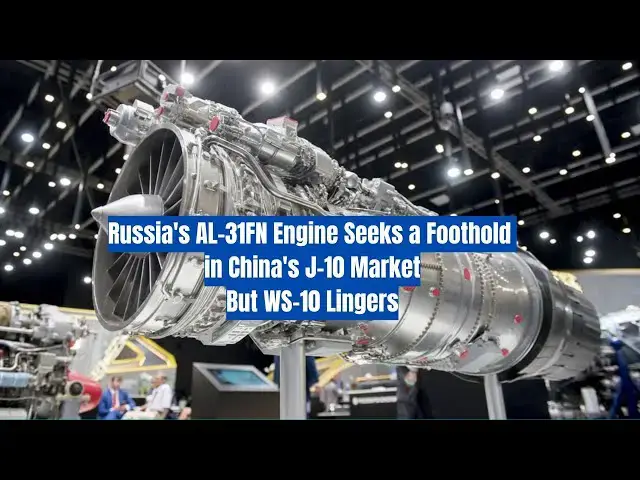 Video thumbnail for Will China Prioritize Domestic WS-10 or Russian AL-31FN Engines for J-10 Fighter Aircraft?