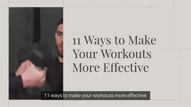 Video thumbnail for 11 ways to make your workouts more effective