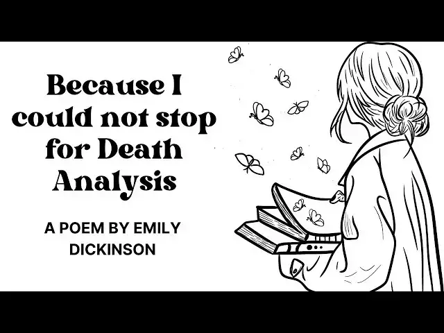 Video thumbnail for Because I could not stop for Death Analysis | Emily Dickinson