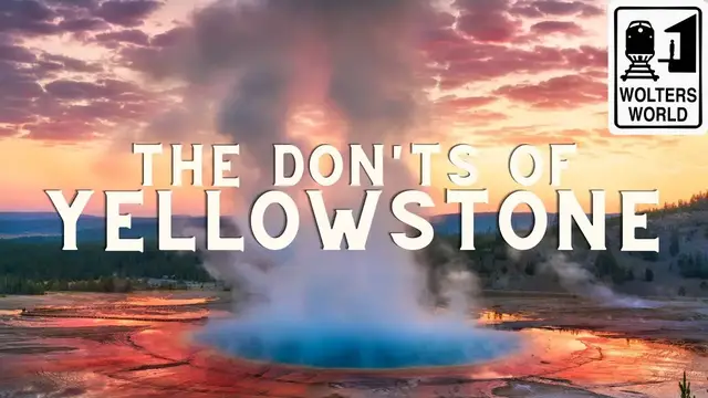 'Video thumbnail for Yellowstone: The Don'ts of Yellowstone National Park'