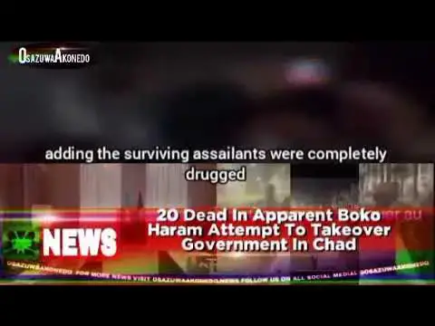 Video thumbnail for 20 Dead In Apparent Boko Haram Attempt To Takeover Government In Chad