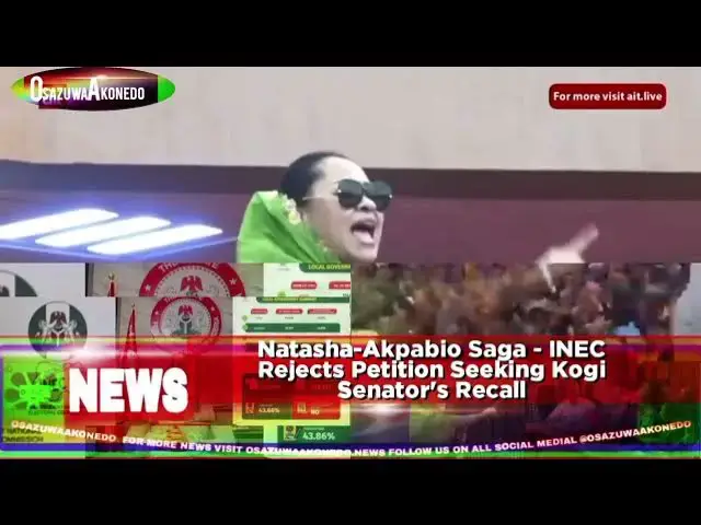 Video thumbnail for Natasha-Akpabio Saga - INEC Rejects Petition Seeking Kogi Senator's Recall