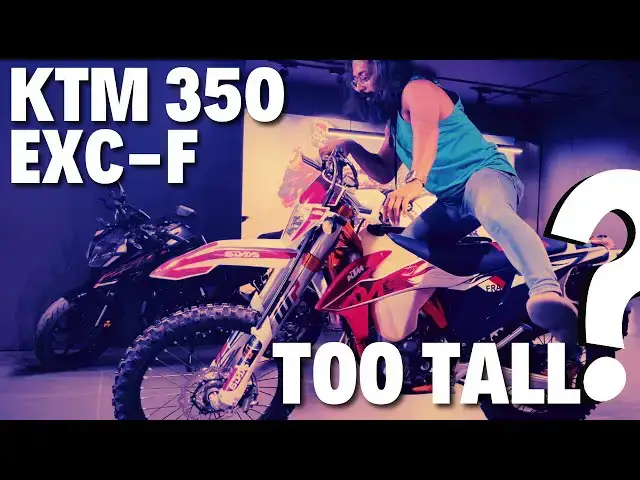 'Video thumbnail for can a short rider ride the tall KTM 350 EXC-F?'