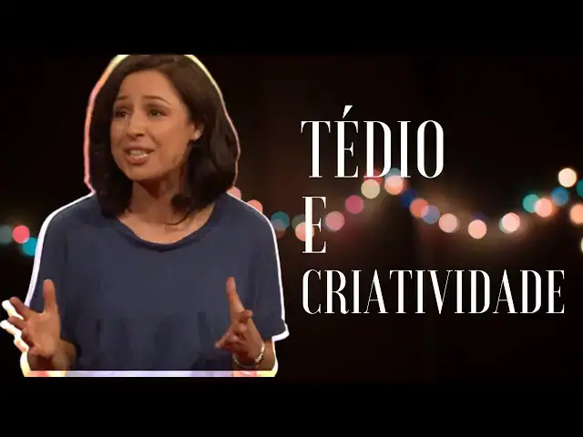 Video thumbnail for O tédio e a criativida